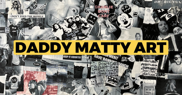 DADDY MATTY ART