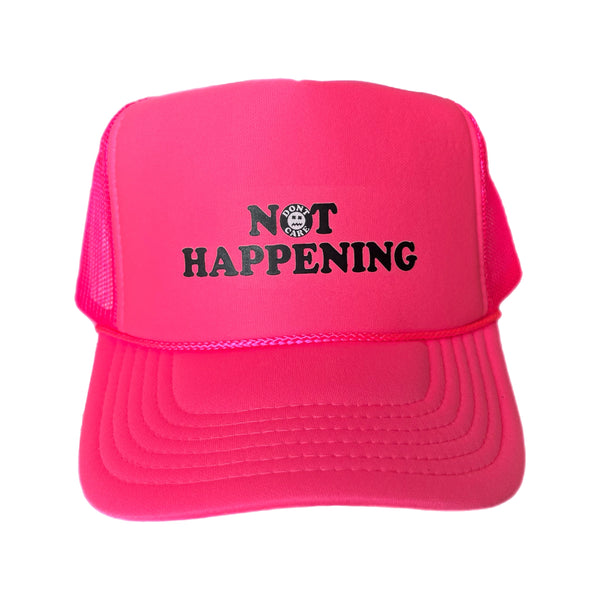 NOT HAPPENING TRUCKER