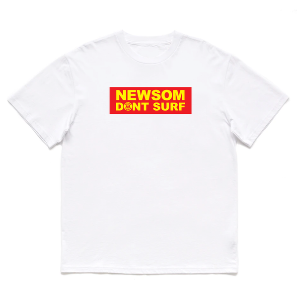 NEWSOM DONT SURF