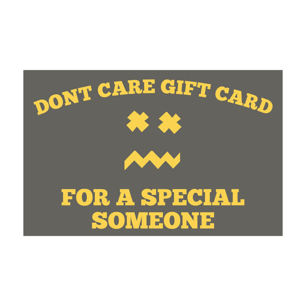 DONT CARE GIFT CARD