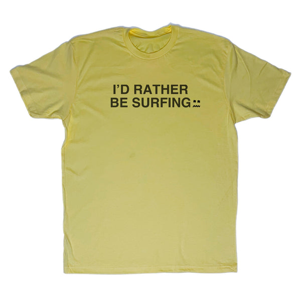 I’D RATHER BE SURFING